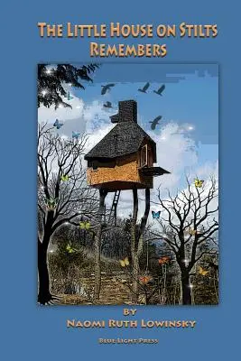 La petite maison sur pilotis se souvient - The Little House On Stilts Remembers