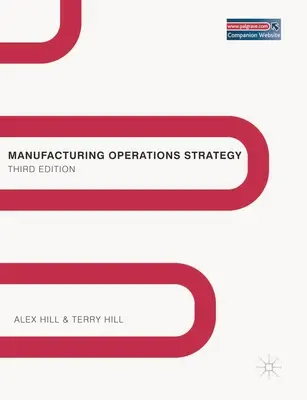 Stratégie des opérations de fabrication : Textes et cas - Manufacturing Operations Strategy: Texts and Cases