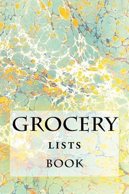 Livre de listes d'épicerie : Restez organisé (11 articles ou moins) - Grocery Lists Book: Stay Organized (11 Items or Less)