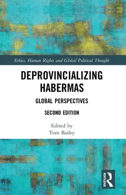 Déprovincialiser Habermas : Perspectives globales - Deprovincializing Habermas: Global Perspectives