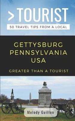 Plus qu'un touriste - Gettysburg Pennsylvania USA : 50 conseils de voyage d'un local - Greater Than a Tourist- Gettysburg Pennsylvania USA: 50 Travel Tips from a Local
