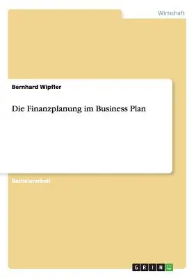 La planification financière dans le plan d'entreprise - Die Finanzplanung im Business Plan