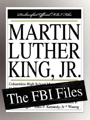 Martin Luther King, Jr : Les dossiers du FBI - Martin Luther King, Jr.: The FBI Files