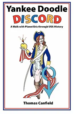 Yankee Doodle Discord : Une promenade avec la planète Eris à travers l'histoire des États-Unis - Yankee Doodle Discord: A Walk with Planet Eris Through USA History