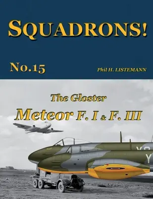 Le Gloster Meteor F.I et F.III - The Gloster Meteor F.I & F.III