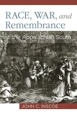 Race, guerre et souvenir dans le sud des Appalaches - Race, War, and Remembrance in the Appalachian South