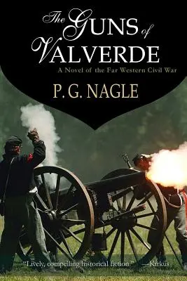 Les canons de Valverde : La guerre civile dans l'extrême ouest - The Guns of Valverde: Far Western Civil War