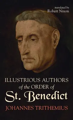 Auteurs illustres de l'Ordre de Saint-Benoît - Illustrious Authors of the Order of St. Benedict