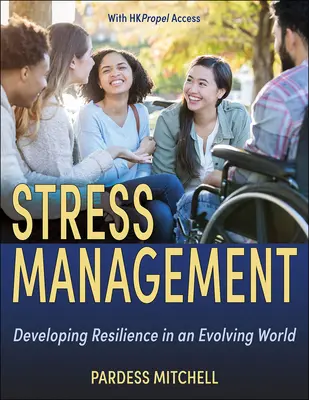 Gestion du stress : Développer la résilience dans un monde en évolution - Stress Management: Developing Resilience in an Evolving World
