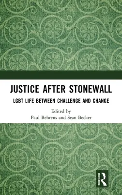 La justice après Stonewall : La vie des LGBT entre défis et changements - Justice After Stonewall: LGBT Life Between Challenge and Change