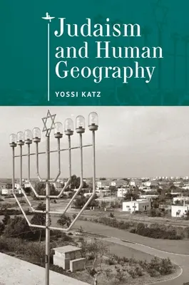 Judaïsme et géographie humaine - Judaism and Human Geography