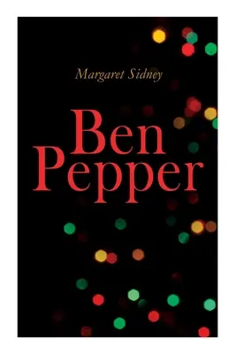 Ben Pepper : Le roman de Noël des enfants - Ben Pepper: Children's Christmas Novel