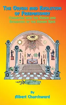 L'origine et l'évolution de la franc-maçonnerie - The Origin and Evolution of Freemasonry