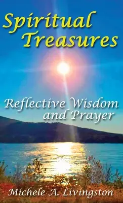 Trésors spirituels : Réflexion sur la sagesse et la prière - Spiritual Treasures: Reflective Wisdom and Prayer