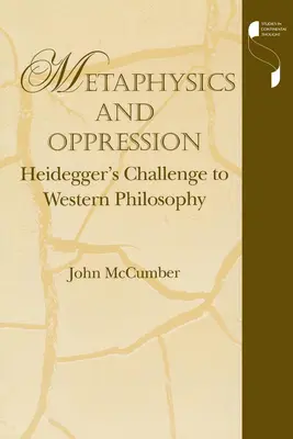 Métaphysique et oppression : Le défi de Heidegger à la philosophie occidentale - Metaphysics and Oppression: Heidegger's Challenge to Western Philosophy