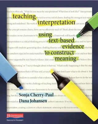 Enseigner l'interprétation : Utiliser des preuves textuelles pour construire du sens - Teaching Interpretation: Using Text-Based Evidence to Construct Meaning