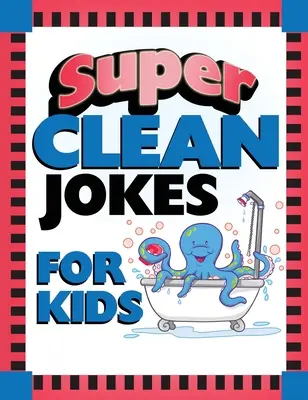 Des blagues super propres pour les enfants - Super Clean Jokes for Kids