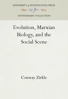 L'évolution, la biologie marxienne et la scène sociale - Evolution, Marxian Biology, and the Social Scene