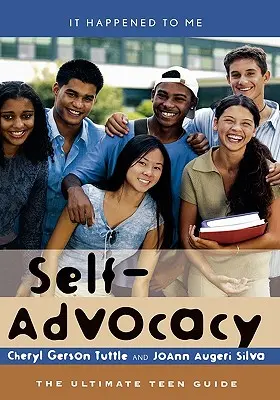 Self-Advocacy : Le guide ultime de l'adolescent - Self-Advocacy: The Ultimate Teen Guide