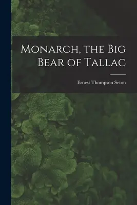 Monarch, le grand ours de Tallac - Monarch, the Big Bear of Tallac