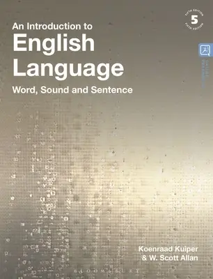Introduction à la langue anglaise : Le mot, le son et la phrase - An Introduction to English Language: Word, Sound and Sentence
