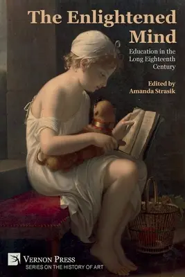 L'esprit éclairé : L'éducation au XVIIIe siècle - The Enlightened Mind: Education in the Long Eighteenth Century