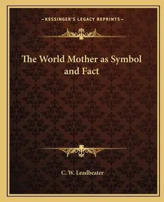 La Mère du Monde comme symbole et comme fait - The World Mother as Symbol and Fact