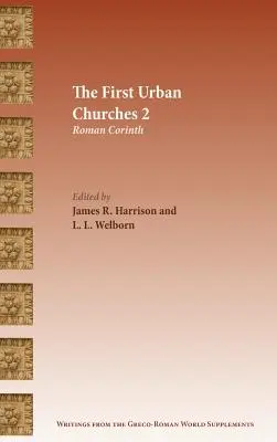 Les premières Églises urbaines 2 : Corinthe romaine - The First Urban Churches 2: Roman Corinth