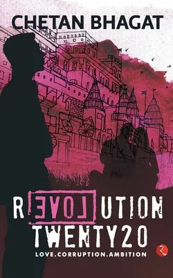 Revolution Twenty 20 : Amour. Corruption. Ambition - Revolution Twenty 20: Love. Corruption. Ambition