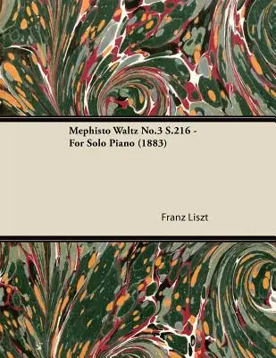 Mephisto Waltz No.3 S.216 - Pour piano seul (1883) - Mephisto Waltz No.3 S.216 - For Solo Piano (1883)