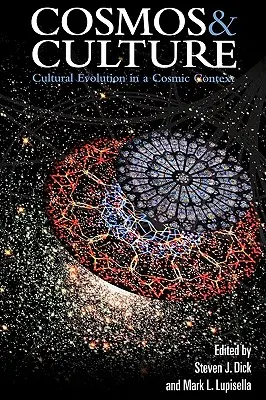 Cosmos et culture : L'évolution culturelle dans un contexte cosmique - Cosmos and Culture: Cultural Evolution in a Cosmic Context