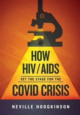 Comment le VIH/sida a ouvert la voie à la crise de la vache folle - How HIV/Aids Set the Stage for the Covid Crisis