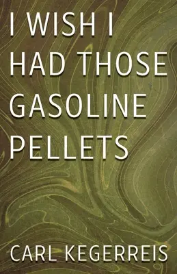 J'aimerais avoir ces pastilles d'essence - I Wish I Had Those Gasoline Pellets