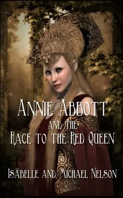 Annie Abbott et la course à la reine rouge - Annie Abbott and the Race to the Red Queen
