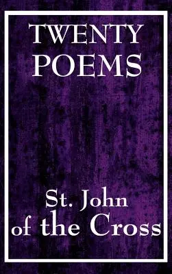 Vingt poèmes de saint Jean de la Croix - Twenty Poems by St. John of the Cross