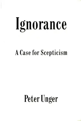 L'ignorance : Un cas pour le scepticisme - Ignorance: A Case for Scepticism