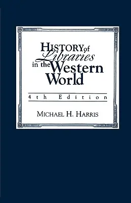 Histoire des bibliothèques du monde occidental - History of Libraries of the Western World