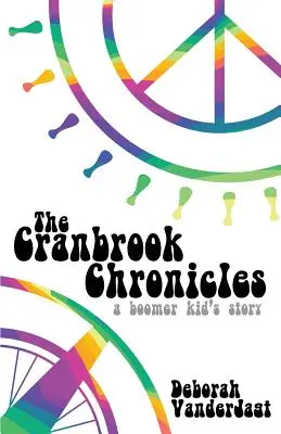 Les chroniques de Cranbrook : L'histoire d'un enfant de baby-boomers - The Cranbrook Chronicles: A Boomer Kid's Story