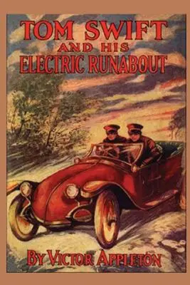 5 Tom Swift et son runabout électrique - 5 Tom Swift and his Electric Runabout