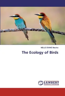 L'écologie des oiseaux - The Ecology of Birds