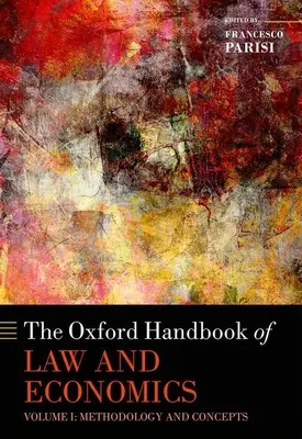 The Oxford Handbook of Law and Economics (Manuel d'Oxford sur le droit et l'économie) : Volume 1 : Méthodologie et concepts, Volume 2 : Droit privé et commercial, et Volume 3 : Droit public et juridique. - The Oxford Handbook of Law and Economics: Volume 1: Methodology and Concepts, Volume 2: Private and Commercial Law, and Volume 3: Public Law and Legal