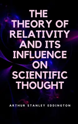 La théorie de la relativité et son influence sur la pensée scientifique - The Theory of Relativity and Its Influence on Scientific Thought