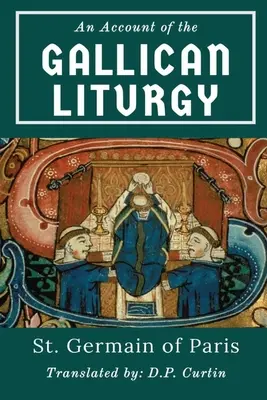 Un récit de la liturgie gallicane - An Account of the Gallican Liturgy