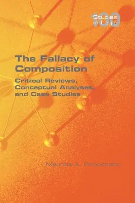 L'erreur de composition : Revues critiques, analyses conceptuelles et études de cas - The Fallacy of Composition: Critical Reviews, Conceptual Analyses, and Case Studies