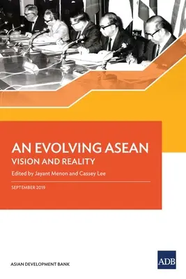 Une ANASE en évolution : vision et réalité - An Evolving ASEAN: Vision and Reality