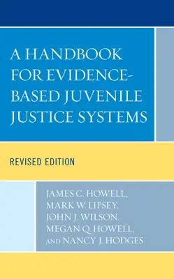 Manuel pour des systèmes de justice juvénile fondés sur des données probantes - A Handbook for Evidence-Based Juvenile Justice Systems