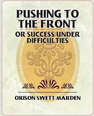 Pousser au front ou le succès dans la difficulté - Pushing to the Front or Success Under Difficulties