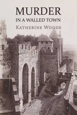 Meurtre dans une ville fortifiée : les mémoires privées de Wayne Armitage - Murder in a Walled Town: The Private Memoirs of Wayne Armitage