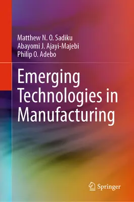 Technologies émergentes dans l'industrie manufacturière - Emerging Technologies in Manufacturing