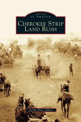 La ruée vers la terre dans la bande de Cherokee - Cherokee Strip Land Rush